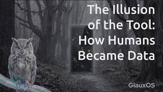 The Illusion of the Tool: How Humans Became Data