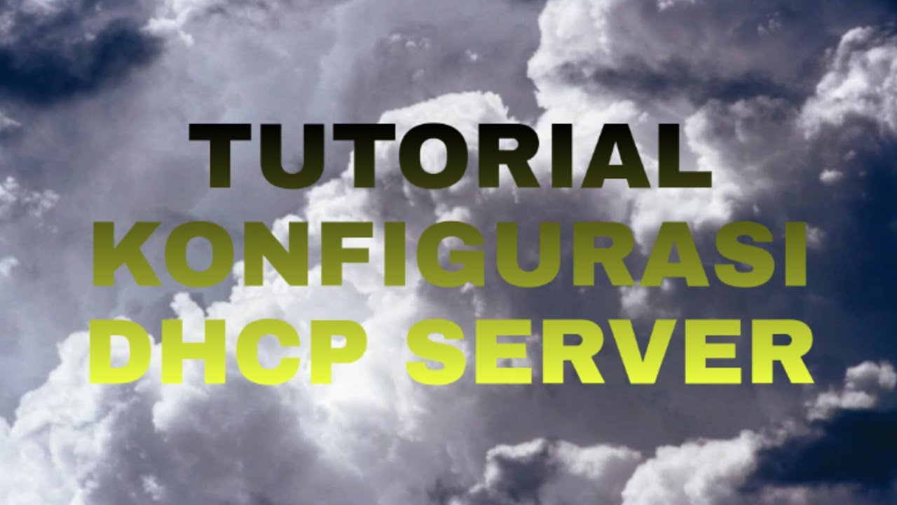 TUTORIAL KONFIGURASI DHCP SERVER DEBIAN 9 - YouTube