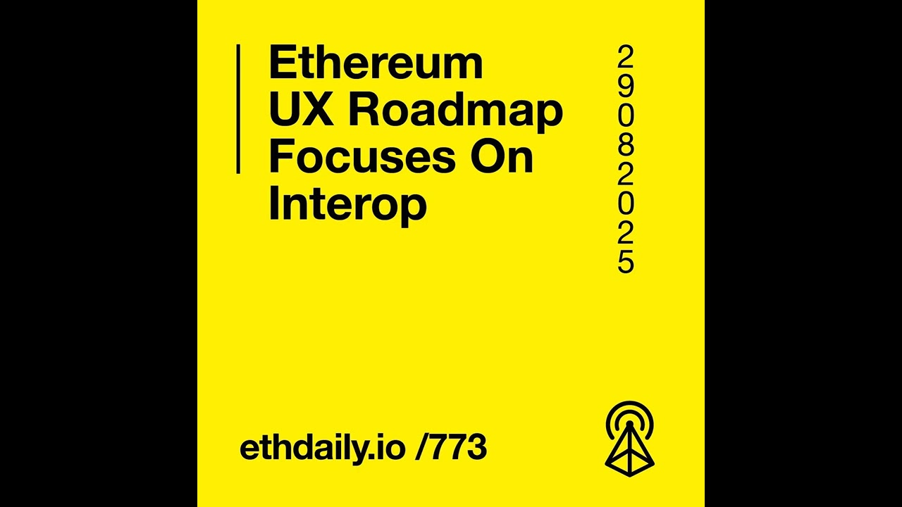 Ethereum UX Roadmap Focuses On Interop