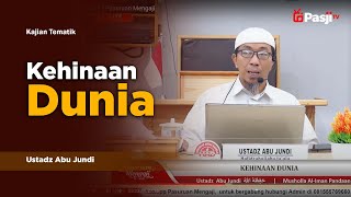 KEHINAAN DUNIA | Ustadz Abu Jundi