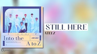Video thumbnail of "[Full Audio] ATEEZ - STILL HERE [with Lyrics as subtitle]"