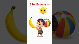 B for Banana #BforBanana#YellowColor#KidsLearning#ToddlerVideos#LearningColor#youtubeshorts#viral