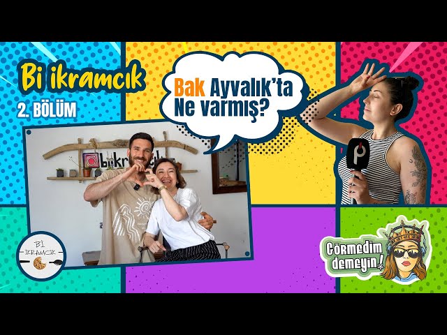 Görmedim Demeyin | Bi İkramcık | 2. Bölüm