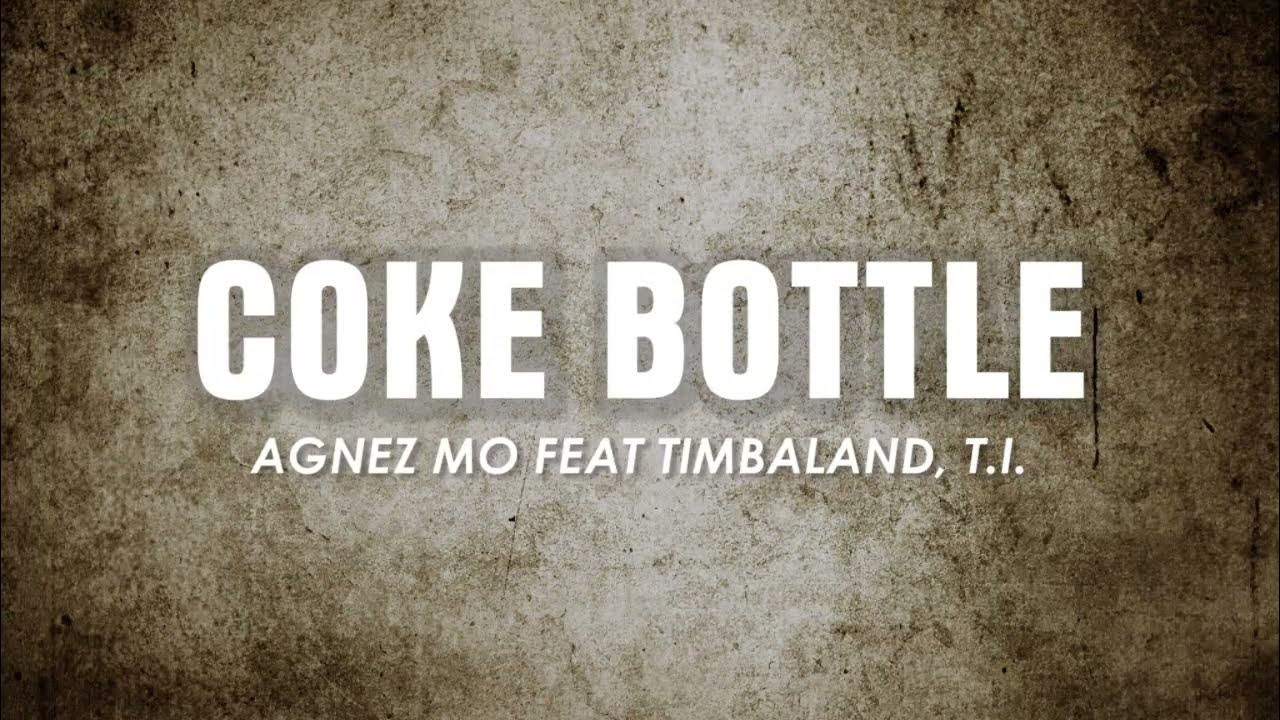 Coke Bottle Agnez Mo feat. Timbaland, T.I. (Lirik Terjemahan