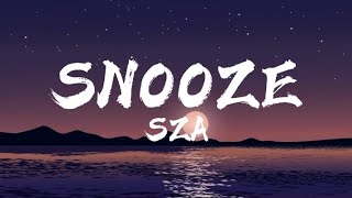 SZA - Snooze (Lyrics)