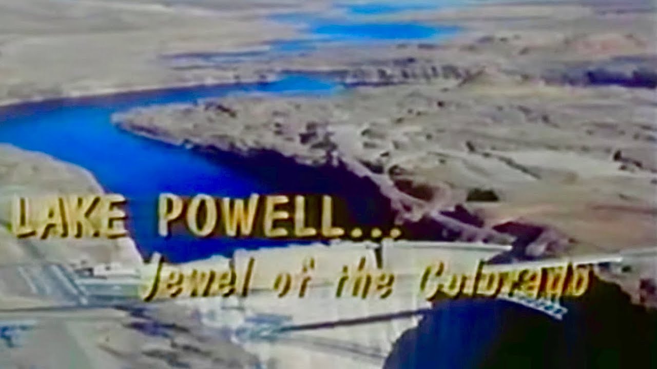 Lake Powell’s First Documentary | Lake Powell… Jewel of the Colorado