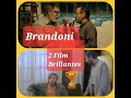#BRANDONI 2 películas brillantes