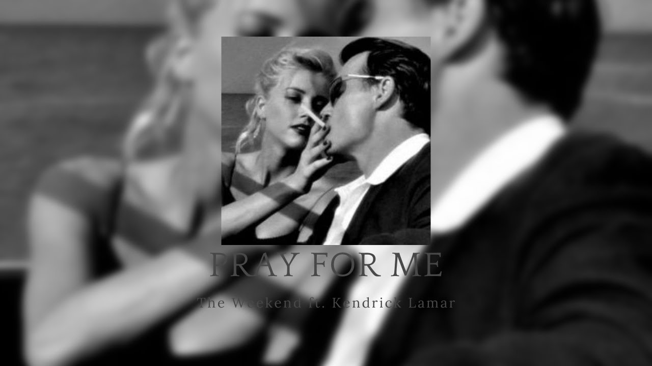 the weeknd ft. kendrick lamar pray for me (sped up) YouTube