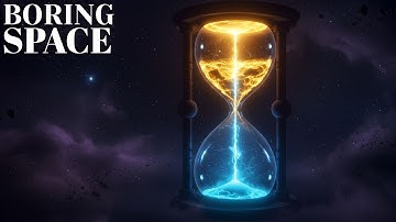 What If Time Only Moves Forward in This Universe? | Boring Space For Sleep
