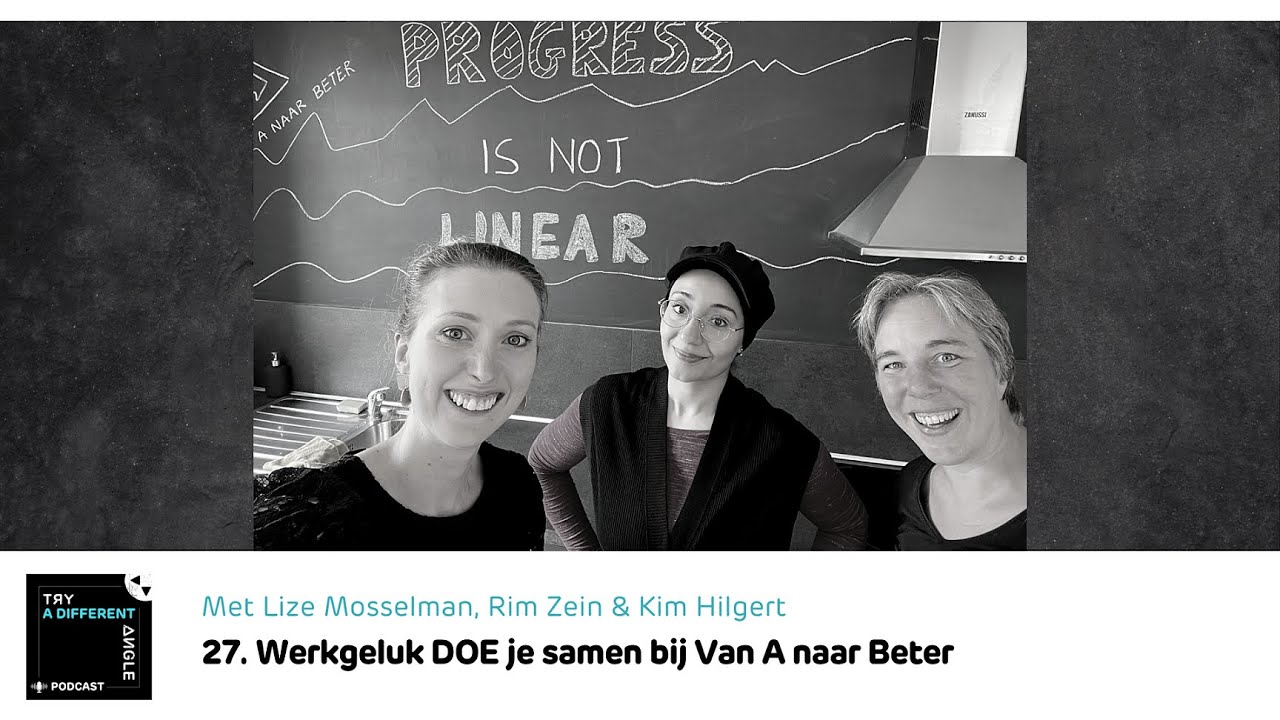 Try a Different Angle Podcast - #27: Werkgeluk DOE je samen bij Van A