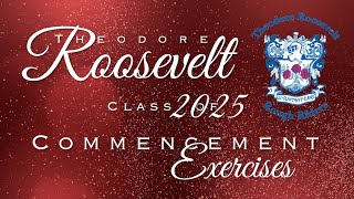 Theodore Roosevelt High School Class of 2025 Commencement Exercises