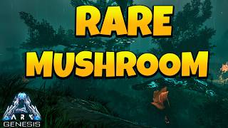 How to Get Rare Mushroom in Ark Ascended Genesis 1