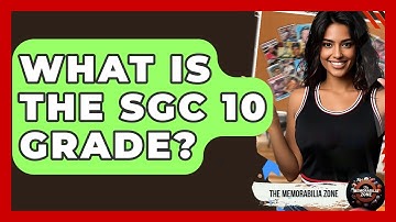What Is The SGC 10 Grade? - The Memorabilia Zone