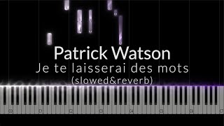 Je te laisserai des mots (slowed) - Patrick Watson