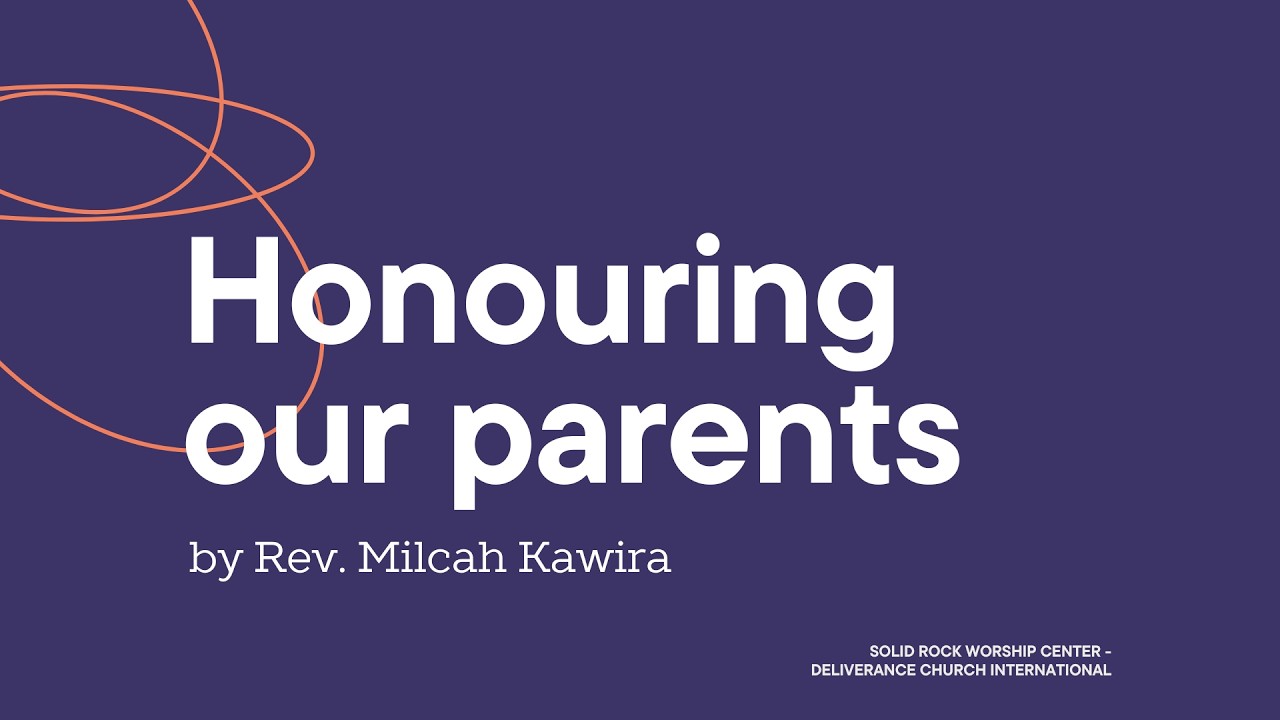 Honoring Our Parents - Sunday Service by Rev Milcah Kawira