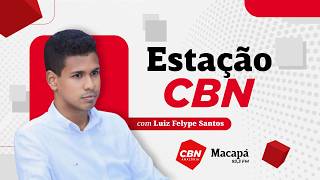 CBN MACAPA - ESTAÇÃO CBN 18/06/2026