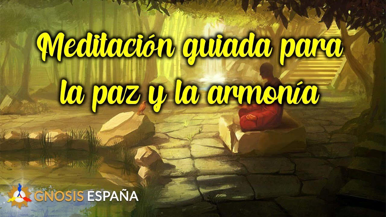 Meditación guiada para la Paz y la Armonía. // Gnosis-España - YouTube