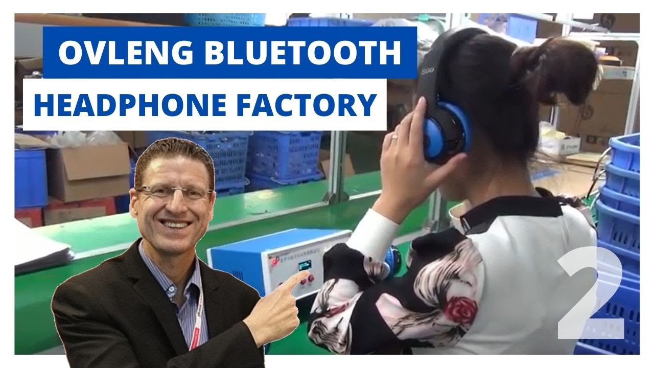 Secrets of the Ovleng Bluetooth Headphone Factory (13) - Part 2