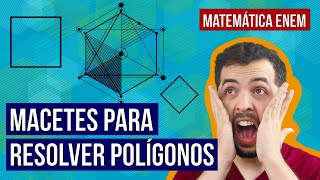 TRUCOS PARA RESOLVER POLÍGONOS | Resumen de Matemáticas para el ENEM. Profesor Lucas Borguezan