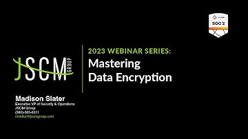 2023 Webinar Series: Mastering Encryption
