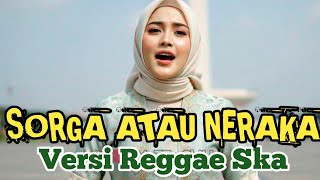 Sorga Atau Neraka Reggae Ska Cover By Metta Chill Reggae