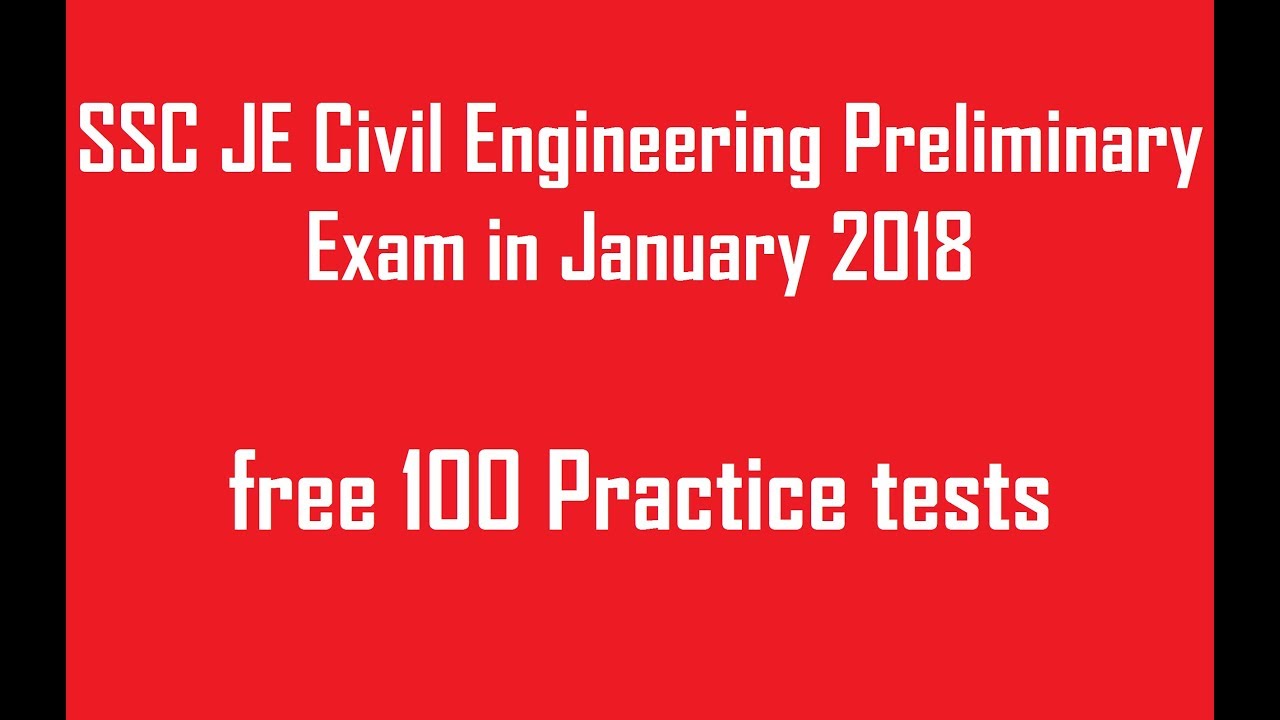 SSC JE Civil Engineering Preliminary Exam In January 2018 Free 100