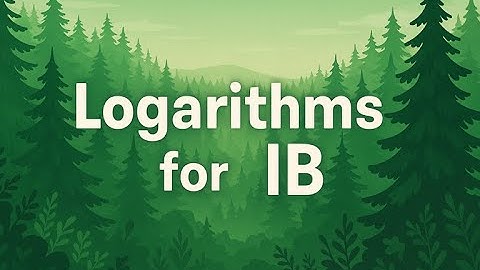 Logarithms for IB Math SL AI - What You Need to Know!