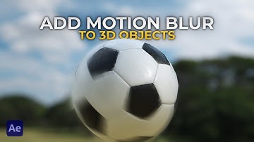 How to Add Motion Blur to 3D Models in After Effects