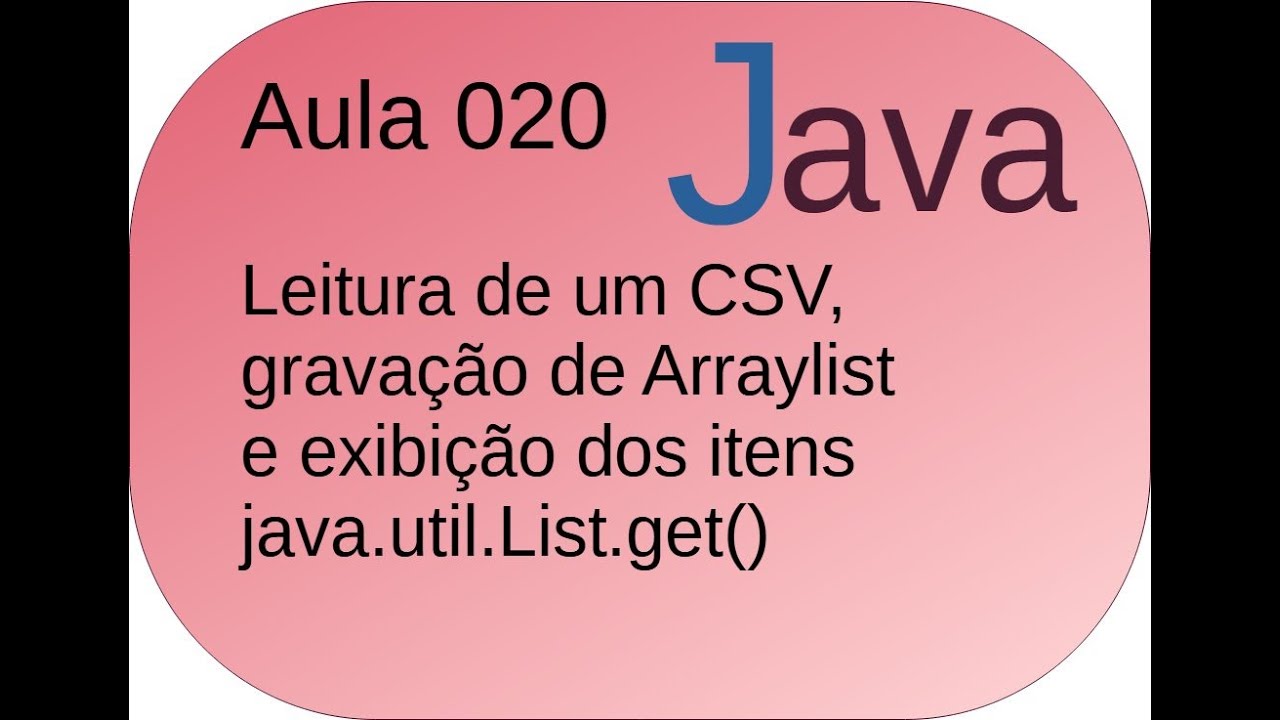 Java - Jv020 - Leitura CSV - java.util.Scanner / List / ArrayList ...