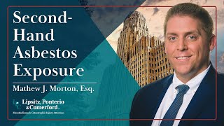 Second-Hand #Asbestos Exposure | Mathew J. Morton, Esq. | Buffalo #Mesothelioma Attorney