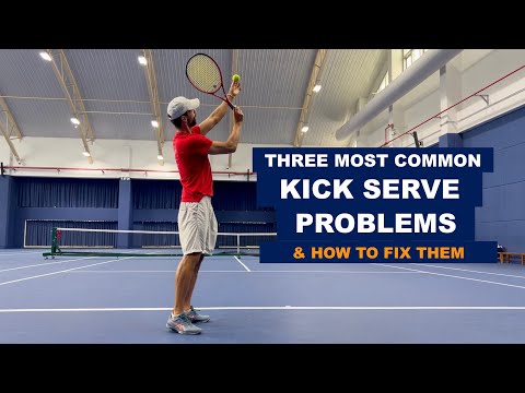 Common Kick Serve Problems & How To Fix Them (TENFITMEN - Episode 199)