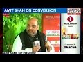 President Amit Shah religious conversion