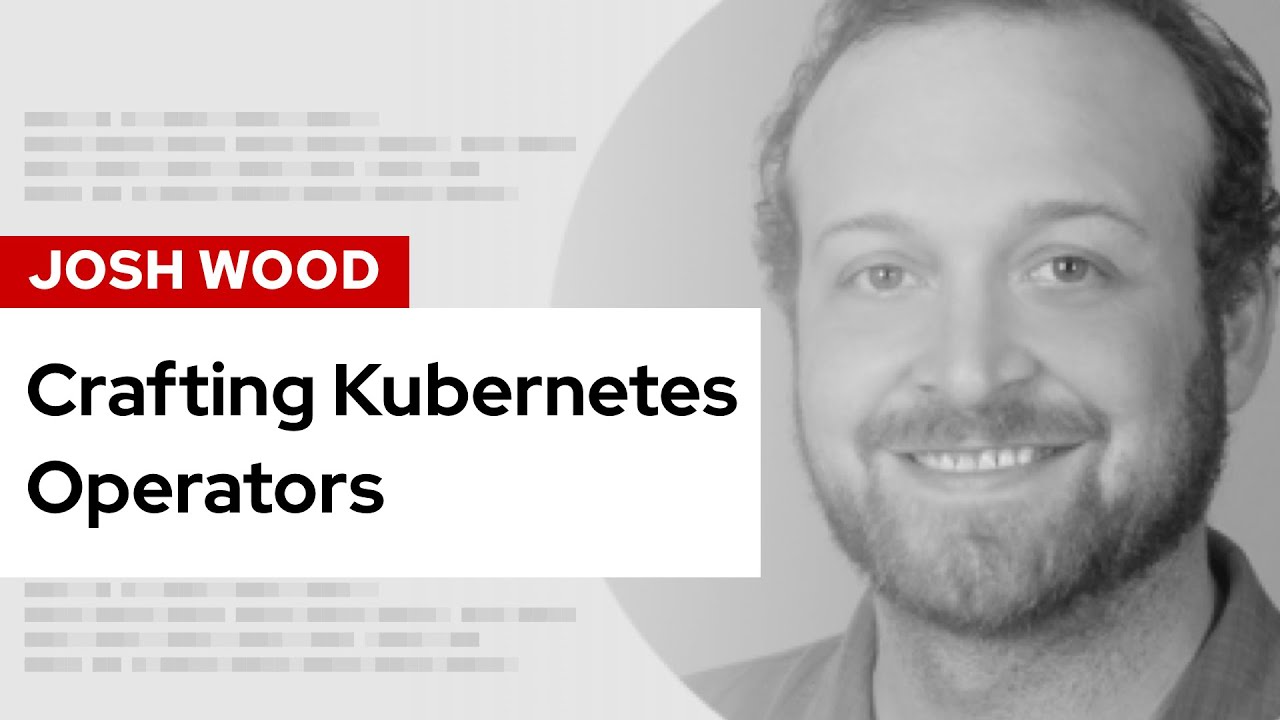Crafting Kubernetes Operators | DevNation Tech Talk - YouTube