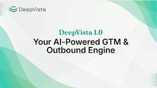 DeepVista 1.0: Your AI-Powered GTM & Outbound Engine