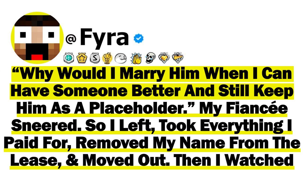 “Why Would I Marry Him When I Can Have Someone Better & Still Keep Him As A Placeholder ” My Fiancée
