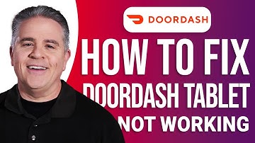 How to Fix DoorDash Tablet Not Working: Easy Guide!