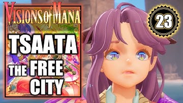 Visions of Mana - Free City of Tsaata - Walkthrough Part 23