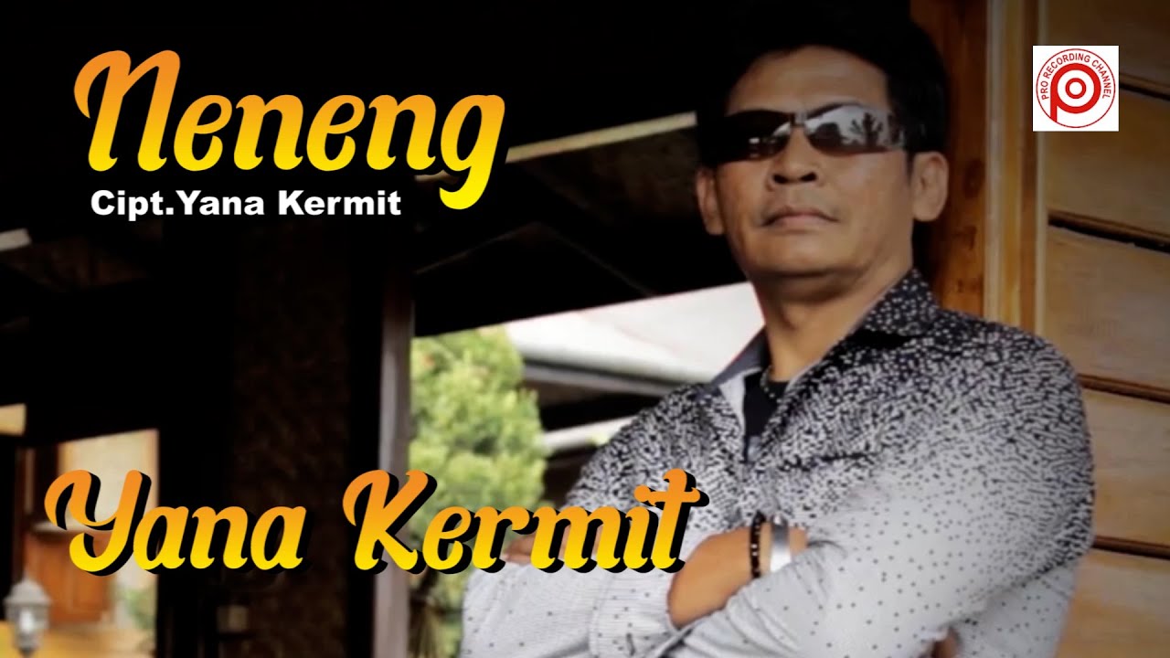 Watch YANA KERMIT" - NENENG cipt.Yana Kermit (Official Video Lirik). on YouTube Watch YANA KERMIT" - NENENG cipt.Yana Kermit (Official Video Lirik). on YouTube
