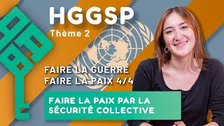 La sécurité collective HGGSP - Faire la guerre, faire la paix 4 - Thème 2 bac 2025
