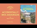 Book Peek 01: ACCIDENTALLY WES ANDERSON /  生活無處不韋斯安德森/  ウェスアンダーソンの風景