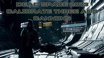Dead Space 2023 – Part 29 – Calibrate Three ADS Cannons