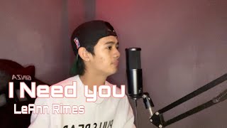 I Need you by LeAnn Rimes | Liam Reformado (cover)