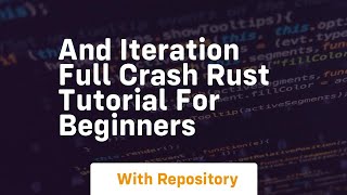 and iteration full crash rust tutorial for beginners