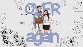 OVER AGAIN - Kaidan X Dream Makers Ft. Neysa Harwina 