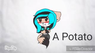Im just a potato..... A kawaii potato