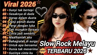SLOW ROCK MELAYU TERBARU 2026💔Sunyi Tak Bertepi//Cocok Untuk Menemani Perjalanan Dan Santai 