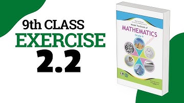 Exercise 2.2 - 9 Class Math  | Federal Board - FBISE - National Book Foundation - NBF