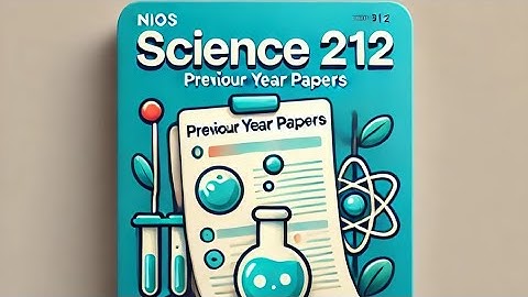 NIOS science and technology 212 important questions for exam #april2024 previous year question paper