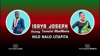 Isaya Joseph ft Tumaini Mbembela -_-Hilo nalo litapita new song 2021