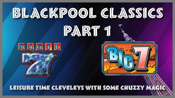 Blackpool Classic Fruit Machine Session Part 1 - 99% Chuzzy 1% Astra